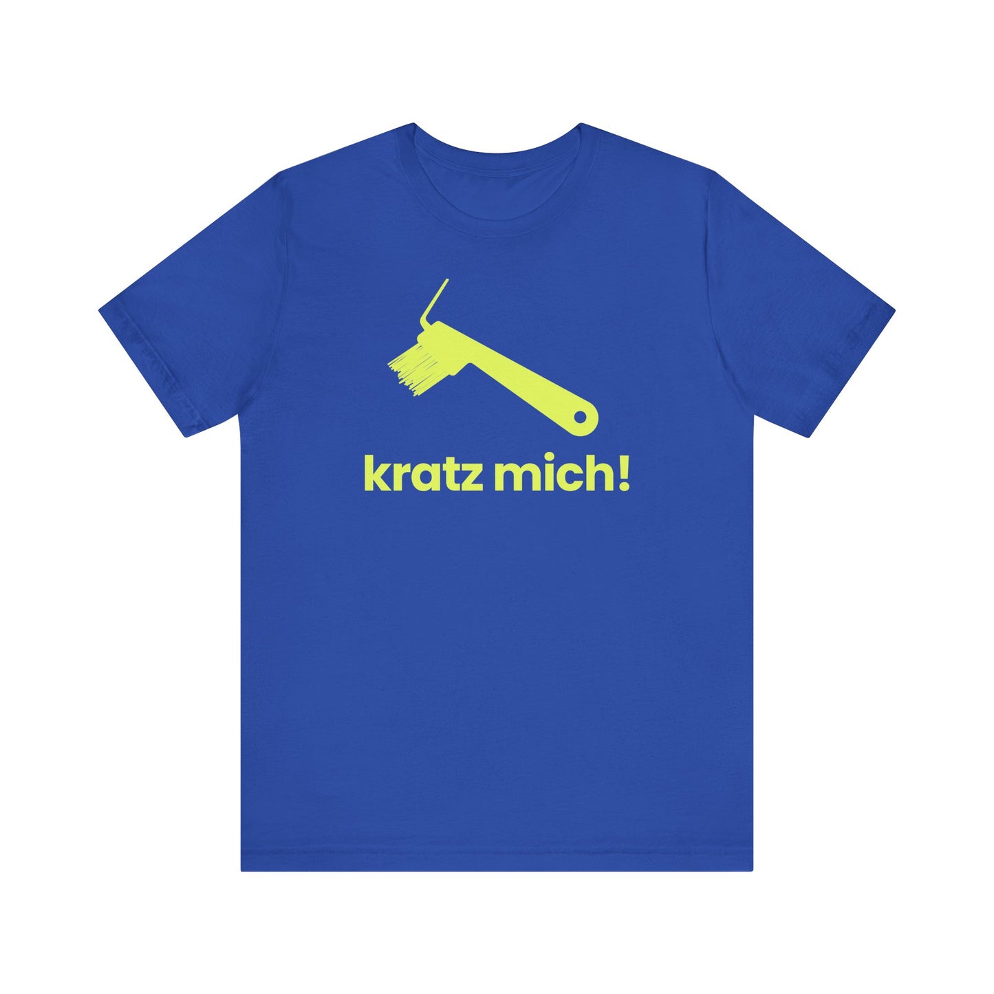 Kratz mich! – Unisex T-Shirt