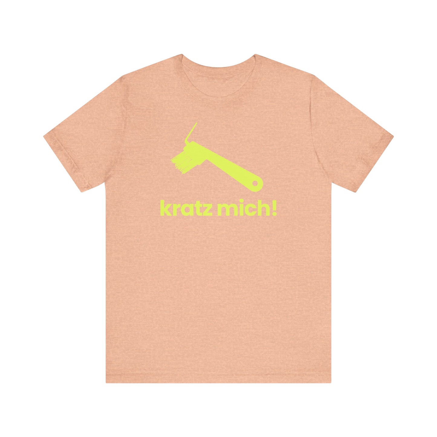 Kratz mich! – Unisex T-Shirt