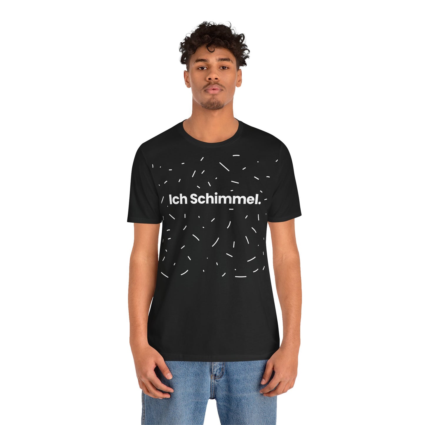Ich Schimmel – Unisex T-Shirt