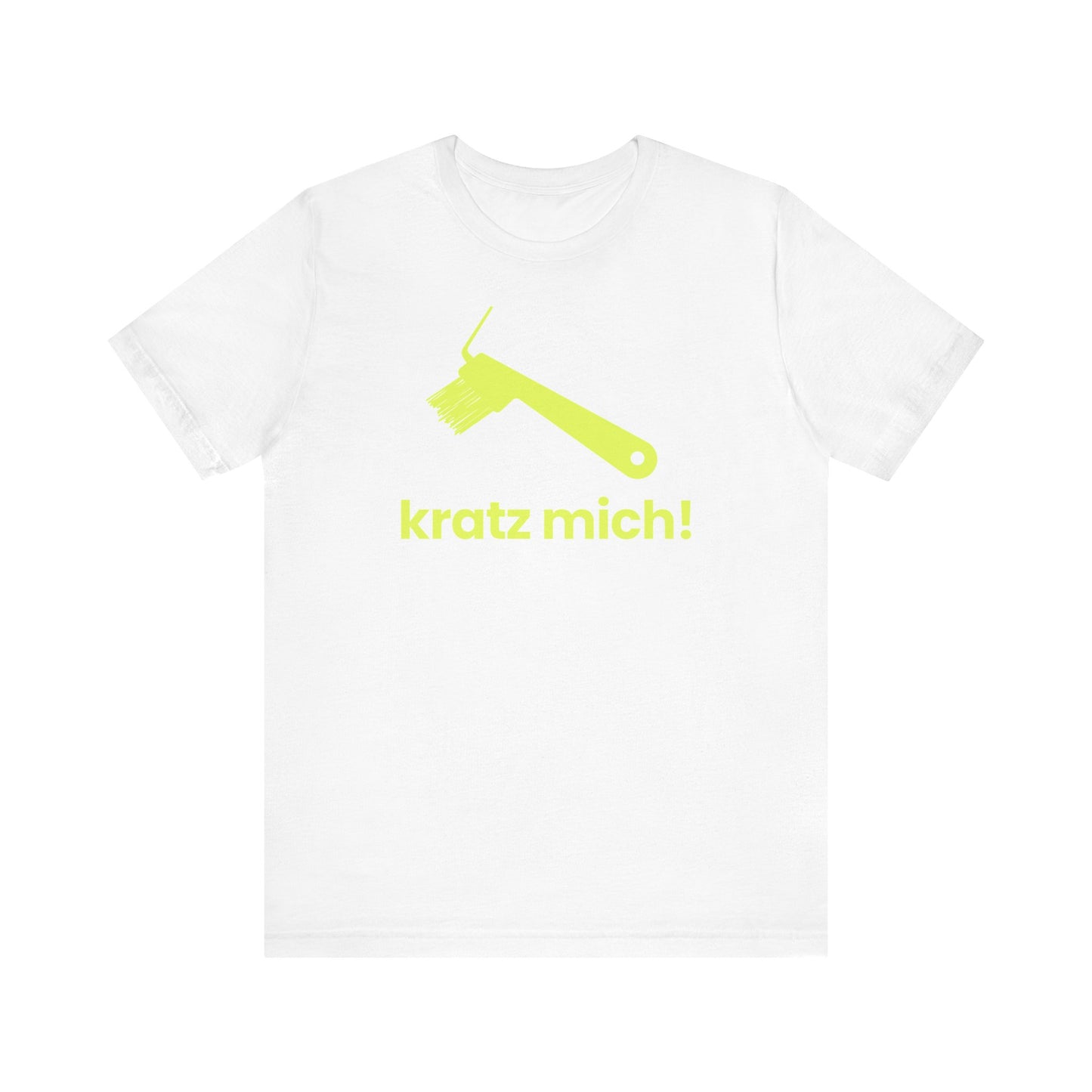 Kratz mich! – Unisex T-Shirt