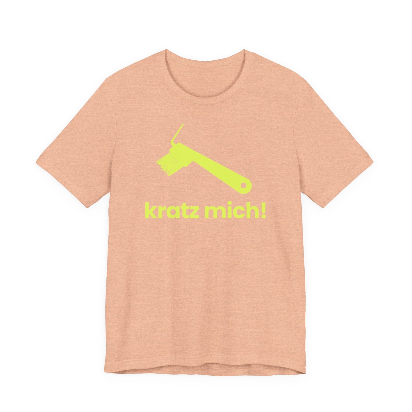 Kratz mich! – Unisex T-Shirt