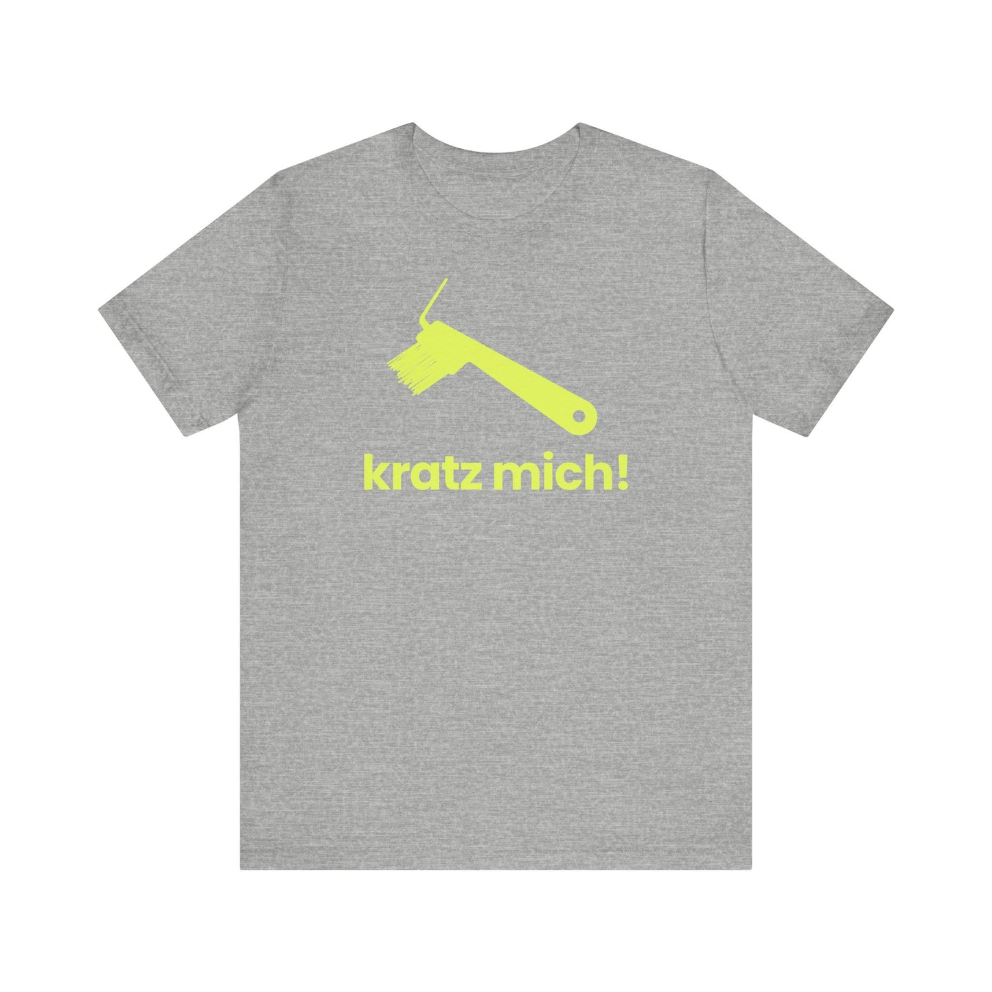Kratz mich! – Unisex T-Shirt