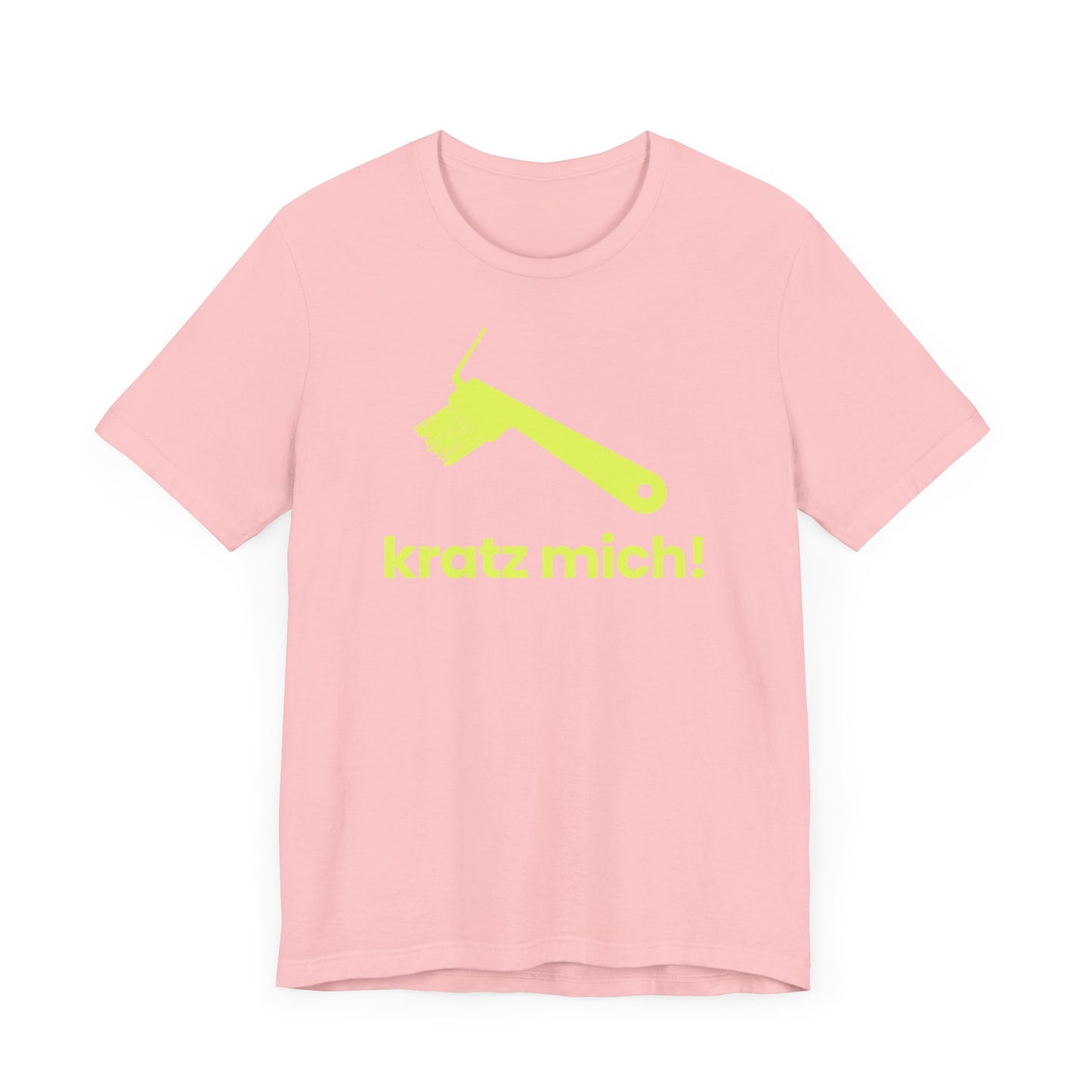 Kratz mich! – Unisex T-Shirt