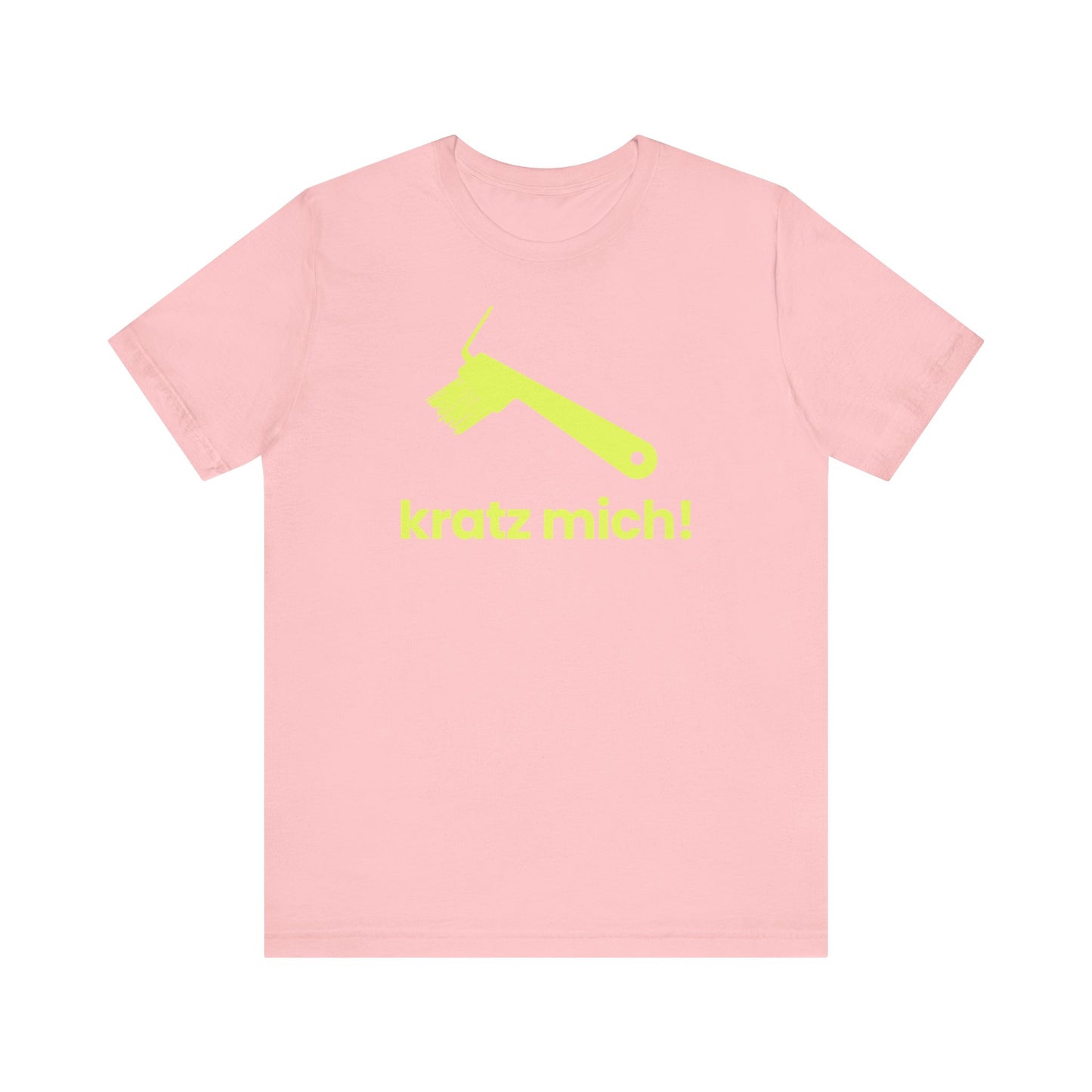 Kratz mich! – Unisex T-Shirt