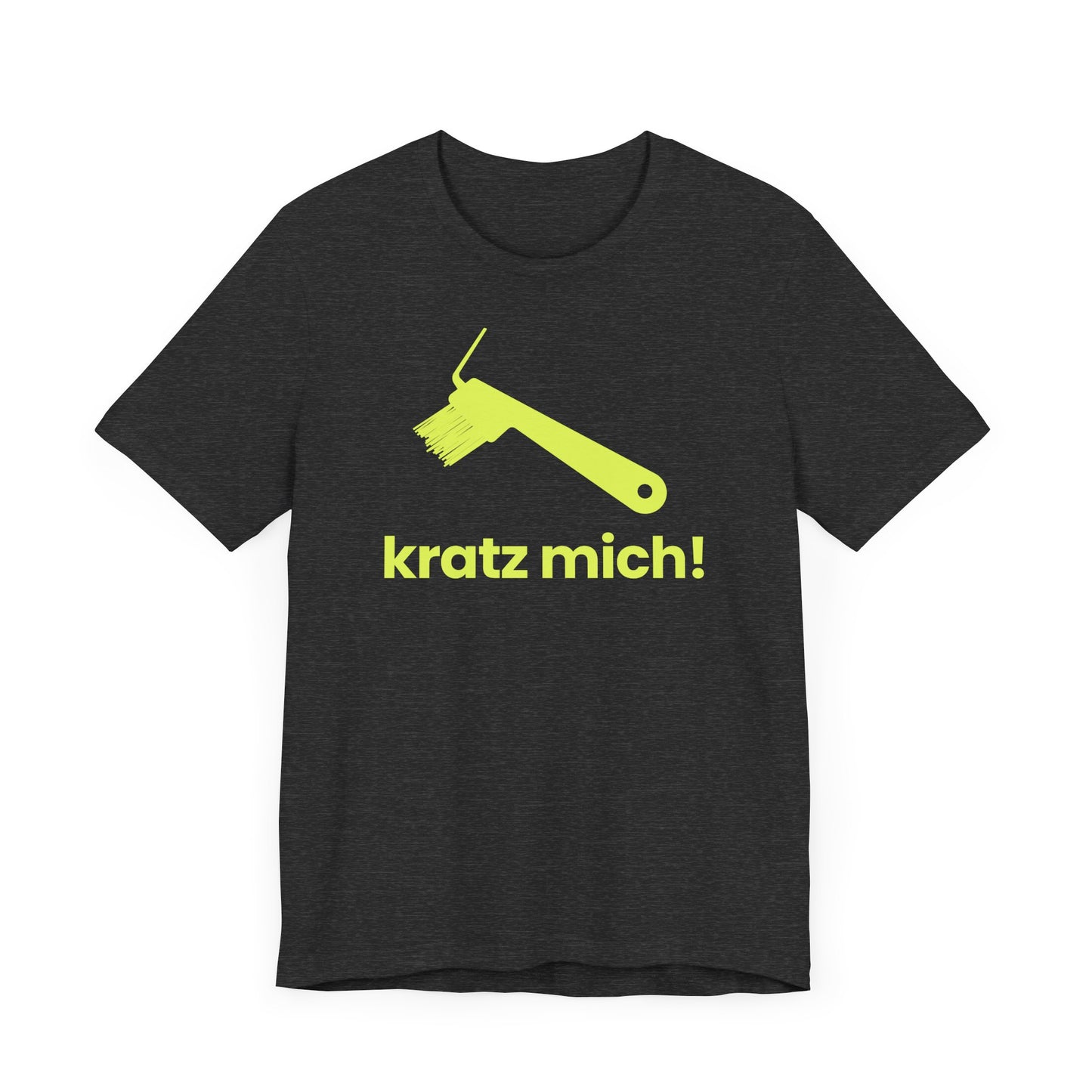 Kratz mich! – Unisex T-Shirt