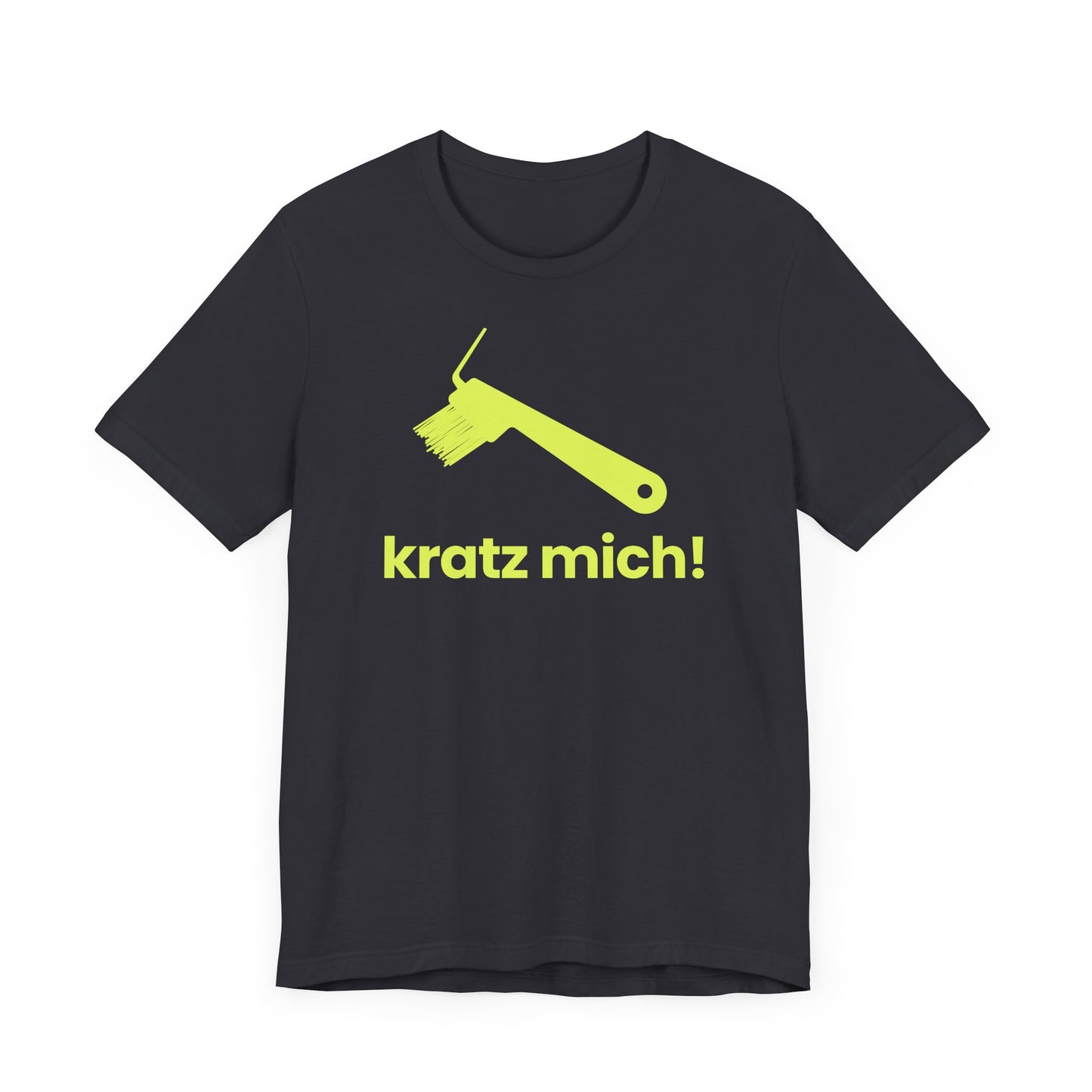 Kratz mich! – Unisex T-Shirt