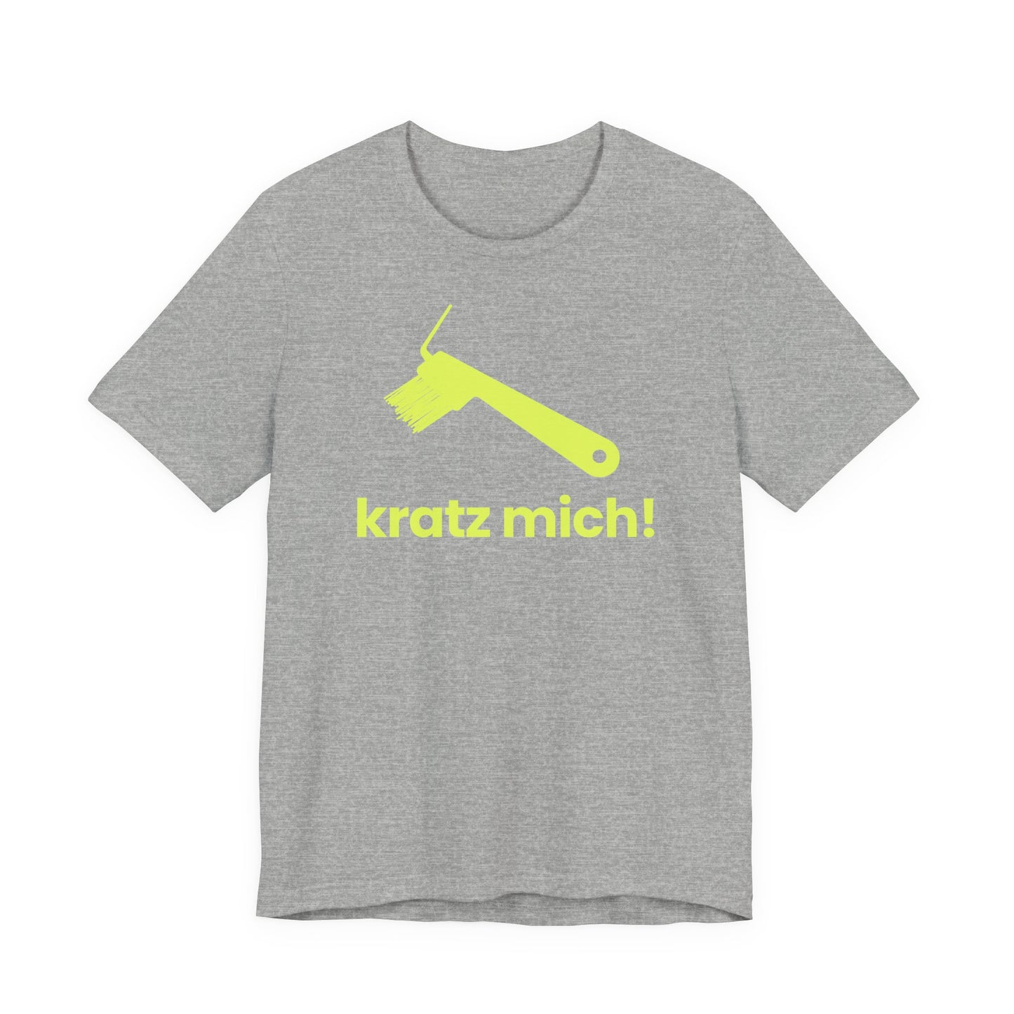 Kratz mich! – Unisex T-Shirt
